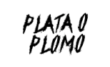 PLATA O PLOMO